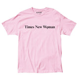 Times New Woman - Pink T-Shirt