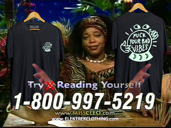 T-shirt "Fuck Your Bad Vibes"