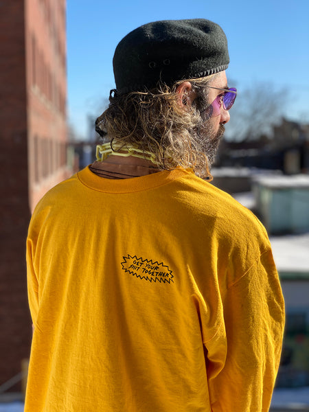 Get Your Sh*t Together Long Sleeve Gold