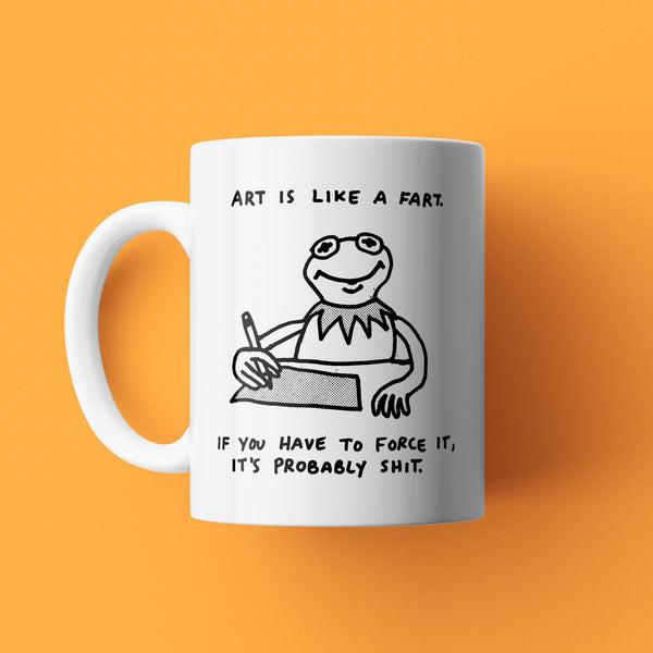 Art is Like a Fart 11oz Mug