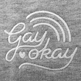 Gay Okay - Embroidered Crewneck