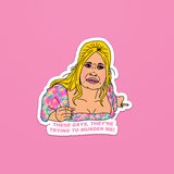 White Lotus Tanya "These gays, they're trying to murder me!" Sticker